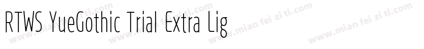 RTWS YueGothic Trial Extra Light C字体转换